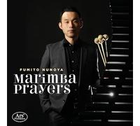 Fumito Nunoya - Marimba Prayers - Works by JS Bach, Morricone, Piazzolla