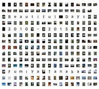 Fumiya Tanaka - Beautiful Days 2010-2015