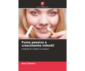 Fumo passivo e crescimento infantil: Avaliação do «impacto ou ameaça»