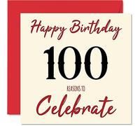 Fun 100th Birthday Cards for Men Woman - Reasons To - Happy Birthday Card for Great Grandad Grandpa Nanny Grandma Nan Gran Granny Dad Mum, 145mm Greeting Cards, 100th Card
