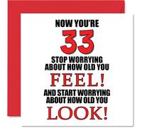Fun 33rd Birthday Cards for Men Woman - How old You Look - Happy Birthday Card for Dad Mum Son Daughter Brother Sister Uncle Auntie Cousin, 145mm Greeting Cards