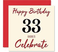 Fun 33rd Birthday Cards for Men Woman - Reasons To - Happy Birthday Card for Dad Mum Son Daughter Brother Sister Uncle Auntie Cousin, 145mm Greeting Cards, 33rd Card