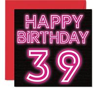 Fun 39th Birthday Cards for Men Woman - Neon Glow - Happy Birthday Card for Dad Mum Son Daughter Brother Sister Uncle Auntie Cousin, 145mm Greeting Cards, 39th Card