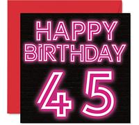Fun 45th Birthday Cards for Men Woman - Neon Glow - Happy Birthday Card for Dad Mum Brother Sister Grandad Nanny Grandma Uncle Auntie, 145mm Greeting Cards, 45th Card