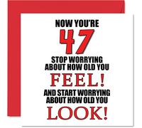 Fun 47th Birthday Cards for Men Woman - How old You Look - Happy Birthday Card for Dad Mum Brother Sister Grandad Nanny Grandma Uncle Auntie, 145mm Greeting Cards