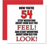 Fun 54th Birthday Cards for Men Woman - How old You Look - Happy Birthday Card for Dad Mum Grandad Nanny Grandma Uncle Auntie Cousin Friend, 145mm Greeting Cards