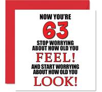 Fun 63rd Birthday Cards for Men Woman - How old You Look - Happy Birthday Card for Dad Mum Grandad Nanny Grandma Gran Uncle Auntie Cousin, 145mm Greeting Cards