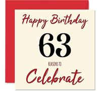 Fun 63rd Birthday Cards for Men Woman - Reasons To - Happy Birthday Card for Dad Mum Grandad Nanny Grandma Gran Uncle Auntie Cousin, 145mm Greeting Cards, 63rd Card