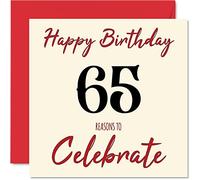 Fun 65th Birthday Cards for Men Woman - Reasons To - Happy Birthday Card for Dad Mum Grandad Nanny Grandma Gran Uncle Auntie Cousin, 145mm Greeting Cards, 65th Card