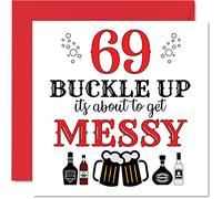 Fun 69th Birthday Cards for Men Woman - Buckle Up - Happy Birthday Card for Dad Mum Grandad Nanny Grandma Gran Uncle Auntie Cousin, 145mm Greeting Cards, Joke Card