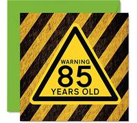 Fun 85th Birthday Cards for Men Women - Warning - Happy Birthday Card for Dad Mum Great Grandad Grandpa Nanny Grandma Gran Uncle Auntie, 145mm Funny Humour Joke Greeting Cards
