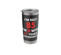 Fun 85th Birthday I’m Not 85 I’m 18 with 67 Years Experience Stainless Steel Insulated Tumbler