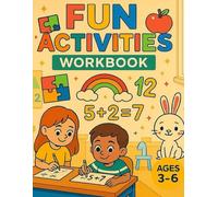 Fun Activities Workbook for Kids Ages 3-6: Early Math Workbook for Kids. Tracing, Counting, Ordering, and Simple Math Activities for Preschool & Kindergarten