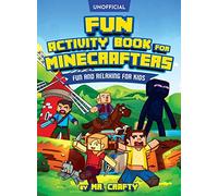 Fun Activity Book for Minecrafters: Coloring, Puzzles, Dot to Dot, Word Search, Mazes and More: Fun And Relaxing For Kids (Unofficial Minecraft Book): ... Fun And Relaxing For Kids (Unofficial Book)