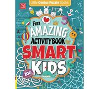Fun Amazing Activity Book for Smart Kids: More Than 100 Challenging Fun Activities For Clever Kids, Includes: Dot to Dot, Mazes, Color by Number, ... Much More! For Preschoolers ages 3, 4, 5 & 6.