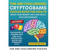 Fun and Challenging Cryptograms Puzzles Book for Adults: Boost Your Memory and Logic Skills with Cryptograms