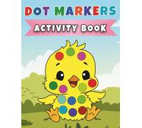 Fun and Creative Dot Markers Activity Book: Toddler Craft Fill the Dots, Cut Pages. 50 Large Print Coloring Pages of Animals, Vehicles, Foods, and More For Kids Ages 2-5