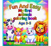 Fun and easy Animal Coloring Book for Kids Ages 3-5: Cute Creatures & Fun Scenes: 30 Easy Pages of Lions, Elephants, Bears & More for Preschool Creativity