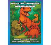 FUN AND EASY COLORING BOOK: AWESOME DINOSAURS: Bold and Roarsome Dinosaur Coloring Pages for Kids of all Ages (Bookshelf Creations: Fun & Easy Activity Books)
