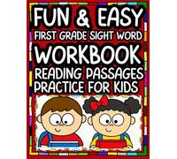 Fun and Easy First Grade Sight Word Reading Passages Practice for Kids Workbook: 40+ Engaging Reading Passages with Questions for Kindergarten & Grade ... Confidence, Dolch & Fry Sight Words Practice