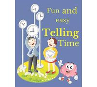 Fun and Easy Telling Time: Activity and Coloring book for kids - 104 Pages