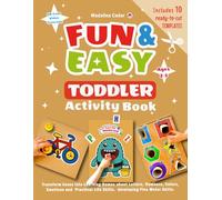 Fun and Easy Toddler Activity Book: Transform boxes into Learning Games about Letters, Numbers, Colors, Emotions and Practical Life Skills, developing ... Skills (MadyBug Hands-On Toddler Activities)