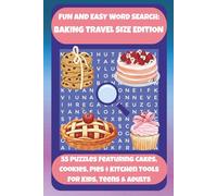 FUN AND EASY WORD SEARCH: BAKING TRAVEL SIZE EDITION: 55 Puzzles Featuring Cakes, Cookies, Pies & Kitchen Tools For Kids, Teens & Adults (Bookshelf Creations: Fun & Easy Activity Books)