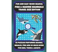 FUN AND EASY WORD SEARCH: FISH & MARINE MAMMALS TRAVEL SIZE EDITION: 55 Puzzles Featuring Sharks, Whales, Fish And So Much More For Kids, Teens & ... Creations: Fun & Easy Activity Books)
