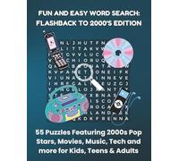FUN AND EASY WORD SEARCH: FLASHBACK TO 2000'S EDITION: 55 Puzzles Featuring 2000s Pop Stars, Movies, Music, Tech and more for Kids, Teens & Adults (Bookshelf Creations: Fun & Easy Activity Books)