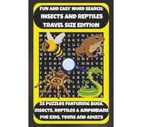 FUN AND EASY WORD SEARCH: INSECTS AND REPTILES TRAVEL SIZE EDITION: 55 Puzzles Featuring Bugs, Insects, Reptiles & Amphibians For Kids, Teens And ... Creations: Fun & Easy Activity Books)