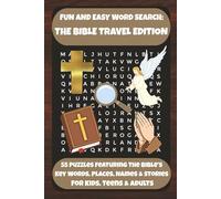 FUN AND EASY WORD SEARCH: THE BIBLE TRAVEL EDITION: 55 Puzzles Featuring The Bible's Key Words, Places, Names & Stories For Kids, Teens & Adults (Bookshelf Creations: Fun & Easy Activity Books)