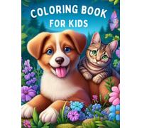 Fun And Educational Coloring Book About Pets For Your Child: Inside The Book Additionally Facts About Cats & Dogs | Children Ages 4-8 (FUN AND ... BOOKS FOR KIDS WITH INTERESTING FACTS)