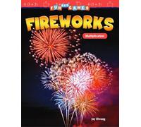 Fun and Games: Fireworks: Multiplication (Mathematics in the Real World)