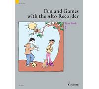 Fun and Games with the Alto Recorder: Tune Book 1