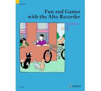 Fun and Games with the Alto Recorder: Tune book 2