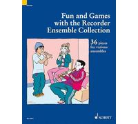 Fun and Games with the Recorder Ensemble Coll.: A Supplement to Fun & Games with the Recorder: A Supplement to Fun & Games with the Recorder. 3-4 recorders (SAT/SST/SSA/SAB/SSS/SATBB/SSAT/SATB).