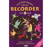 FUN AND GAMES WITH THE RECORDER TUNE BOOK 1