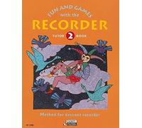 Fun And Games With the Recorder (Tutor Book 2) by (1999-07-01)