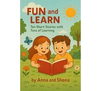 Fun and Learn: Ten Short Stories with Tons of Learning