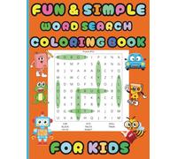 Fun and Simple Word Search Coloring Book for Kids: Discover Words, Spark Creativity, and have FUN!
