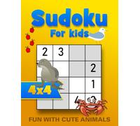 Fun Animal 4x4 Sudoku for Kids: Easy Puzzle Games with Cute Animals | Fun and Educational Activity Book for Ages 4-8 (Sudoku 4x4)