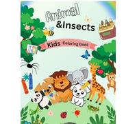 Fun Animals and Bugs Coloring Book for Kids Ages 2-6: Fun and Simple Cute Animals & Bug Coloring Pages for Toddlers and Preschool Kids - Easy Big Shapes for Early Learning
