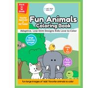 Fun Animals Coloring Book: PreK to 1st Grade Easy Low Stim Adaptive Coloring Kids Animals Farm Jungle Ocean Calming All Abilities Sped (Art Box Kids Coloring Books)