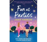 Fun at Parties : the perfect friends-to-lovers road trip romance for fans of Abby Jimenez and Jessica Joyce