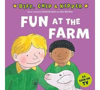 Fun at the Farm (First Experiences with Biff, Chip & Kipper)