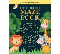 Fun at the Zoo Maze Book: Easy First Mazes for Kids Ages 3 to 5