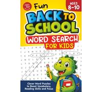 Fun Back to School Word Search for Kids Ages 8-10: Clever Word Puzzles to Boost Vocabulary, Reading Skills and Focus