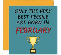 Fun Birthday Cards for Men Women - Very Best February - Birthday Card for Mum Dad Brother Sister Son Daughter Nan Grandad, 145mm Greeting Cards, Joke Humour Bday Cards