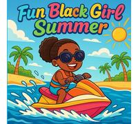 Fun Black Girl Summer: Coloring Book for kids, 40 image bold and easy design for girls and boys âges 4-10, beautiful moments for relaxation