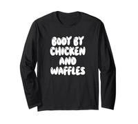 Fun Body by Chicken and Waffles Southern Food Meme Saying Long Sleeve T-Shirt